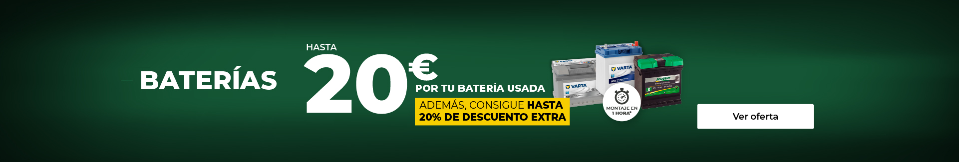 HASTA 20€ EN BATERIAS
